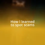 How I learned to spot scams