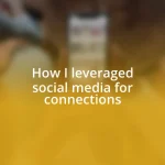 How I leveraged social media for connections