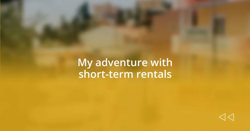 My adventure with short-term rentals