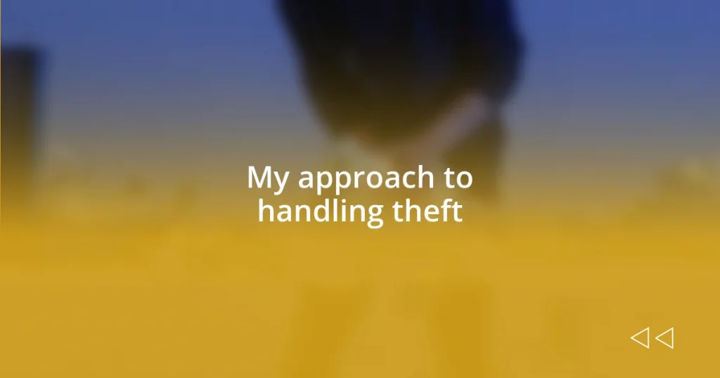 My approach to handling theft