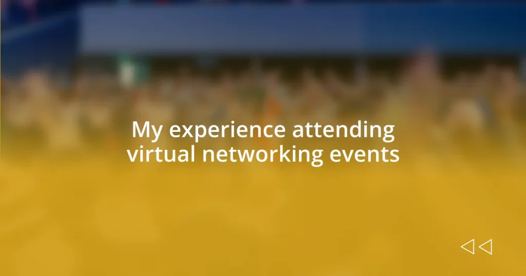 My experience attending virtual networking events