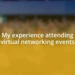 My experience attending virtual networking events