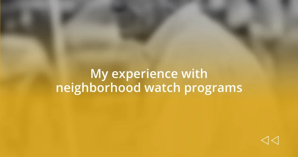 My experience with neighborhood watch programs
