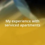 My experience with serviced apartments