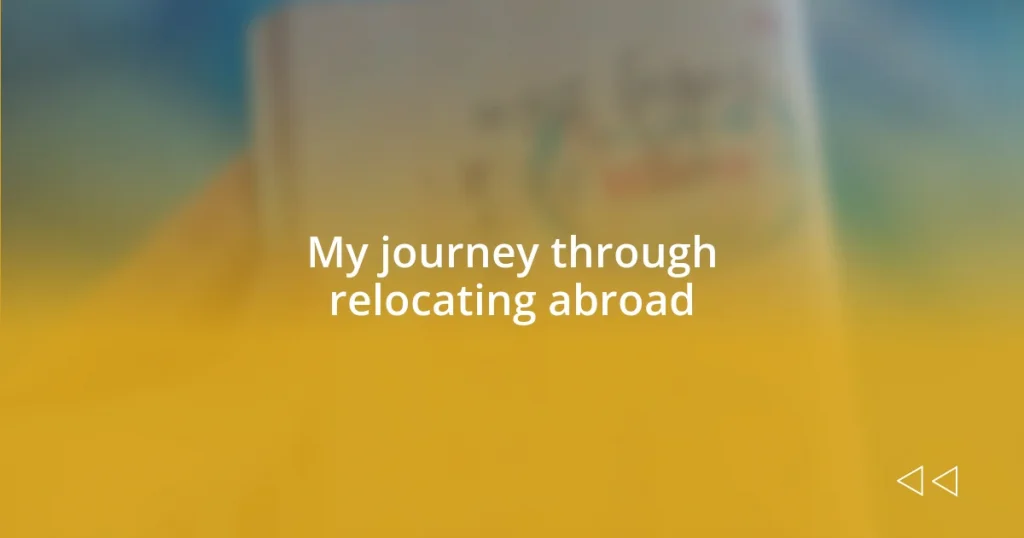 My journey through relocating abroad