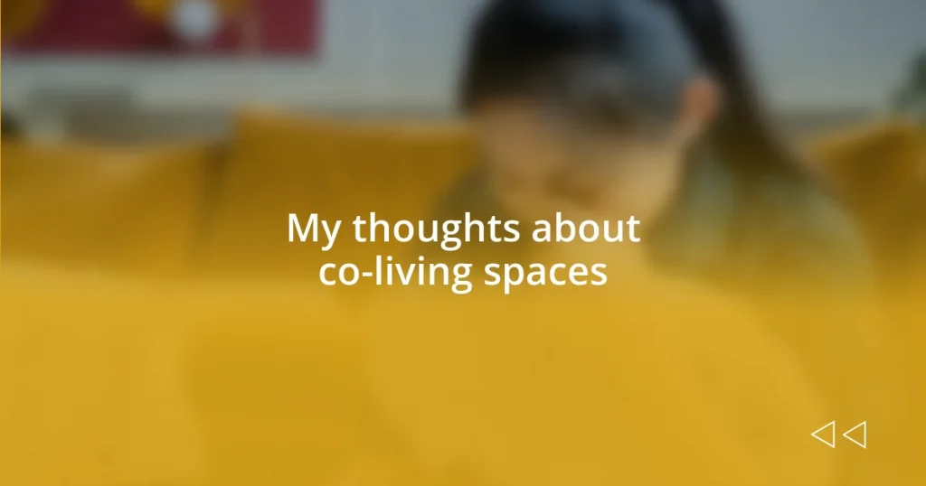 My thoughts about co-living spaces