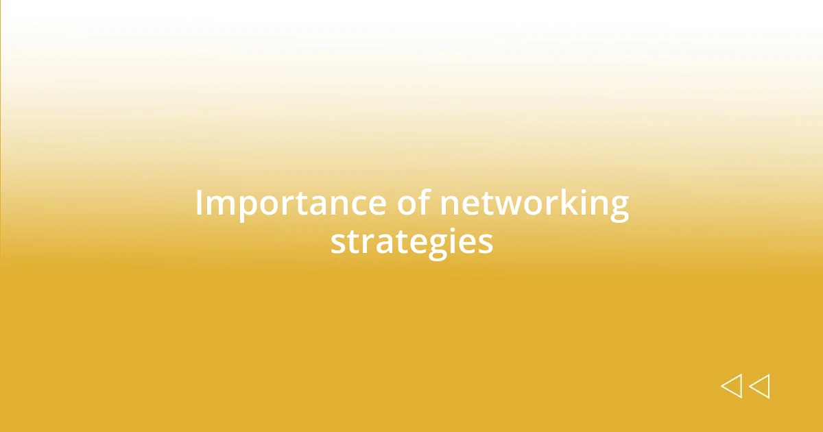 Importance of networking strategies