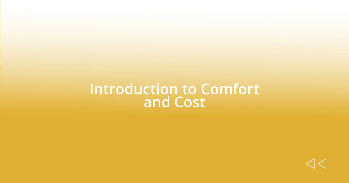 Introduction to Comfort and Cost