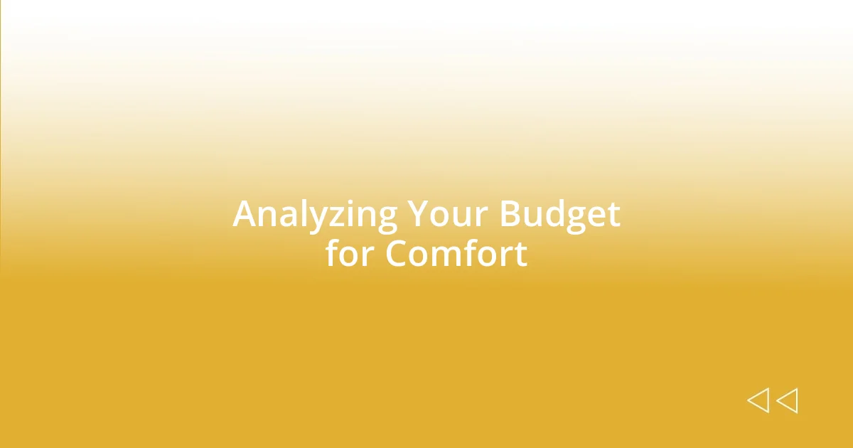 Analyzing Your Budget for Comfort