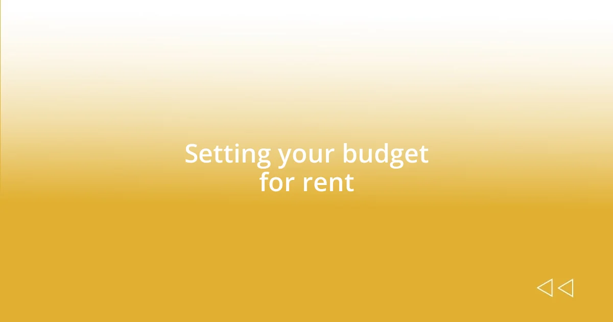 Setting your budget for rent