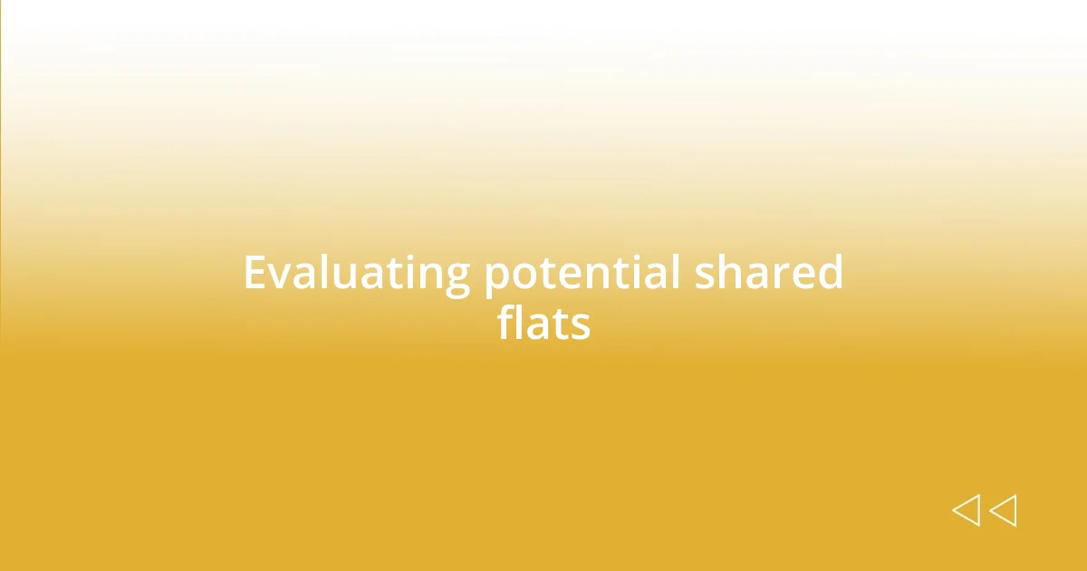 Evaluating potential shared flats