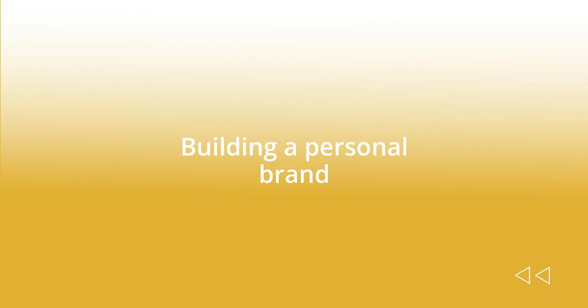 Building a personal brand