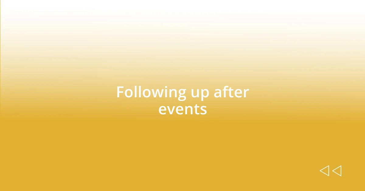 Following up after events