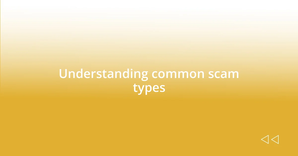 Understanding common scam types
