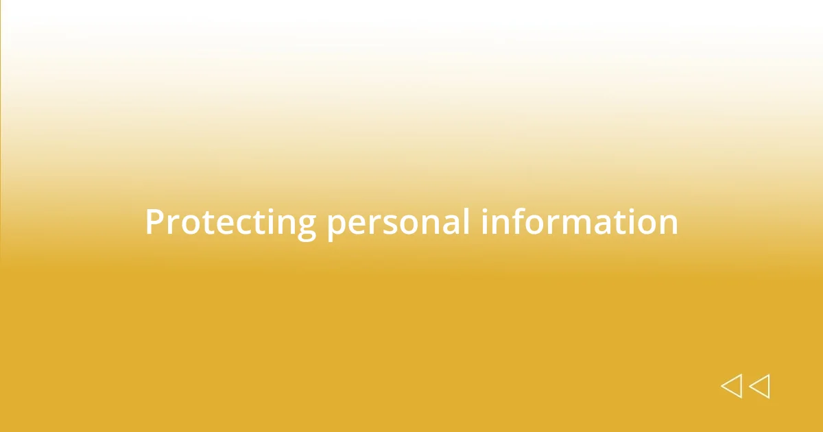 Protecting personal information