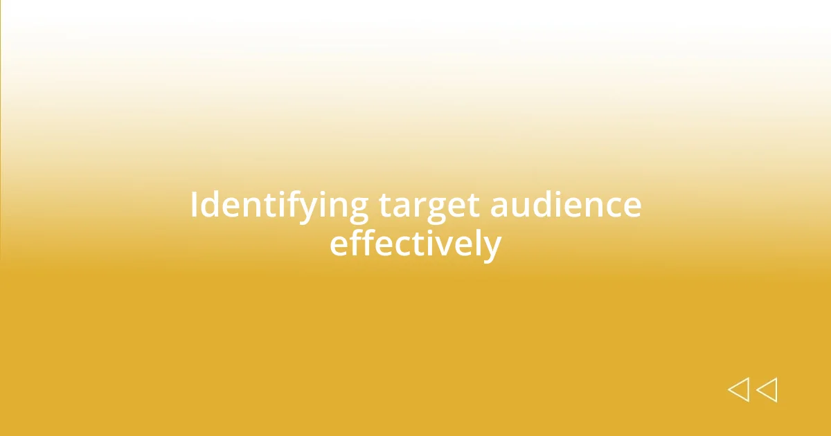 Identifying target audience effectively