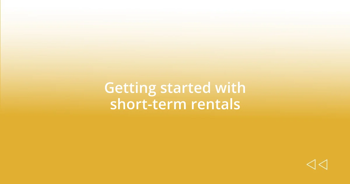 Getting started with short-term rentals