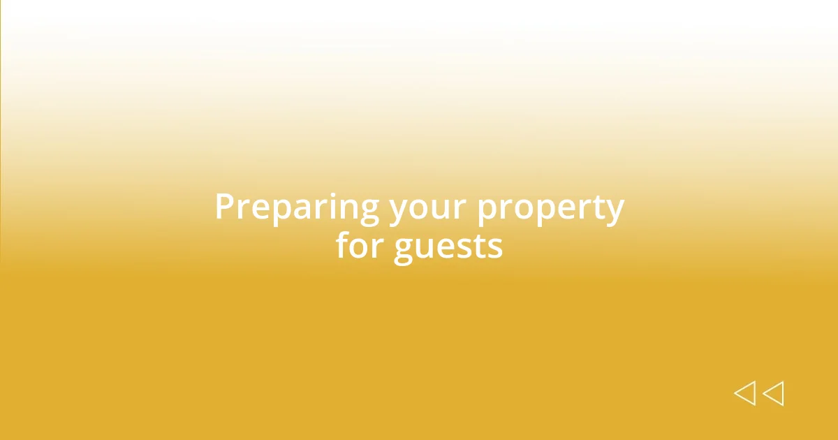 Preparing your property for guests
