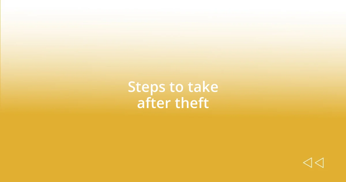 Steps to take after theft