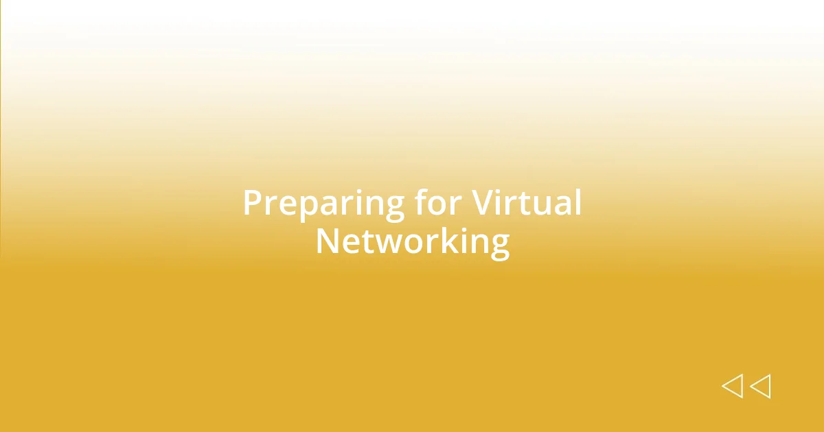 Preparing for Virtual Networking