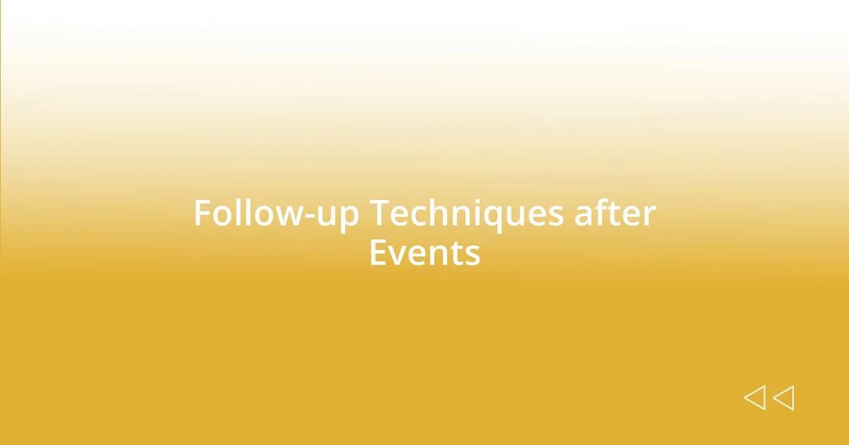 Follow-up Techniques after Events