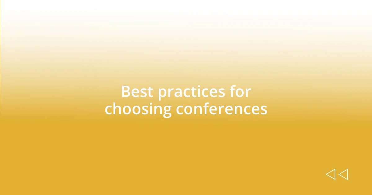 Best practices for choosing conferences