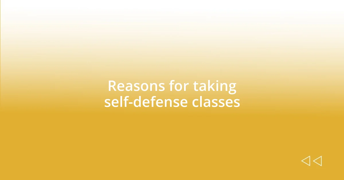 Reasons for taking self-defense classes