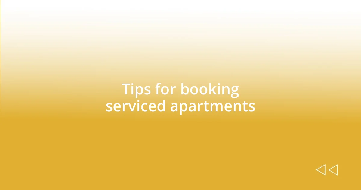 Tips for booking serviced apartments