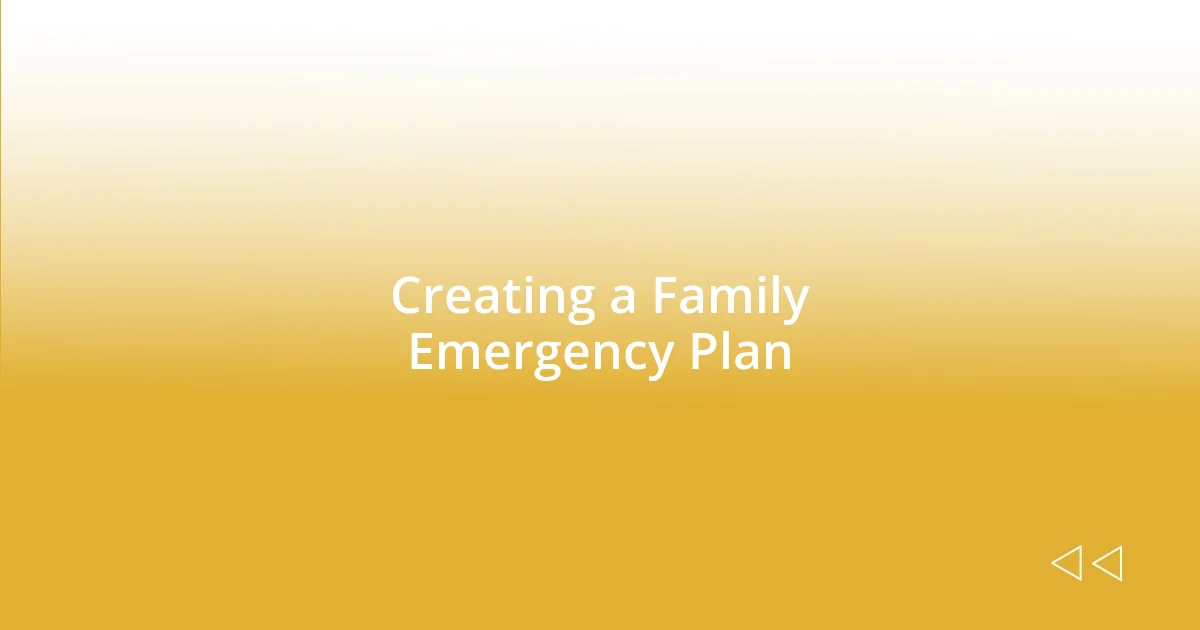 Creating a Family Emergency Plan