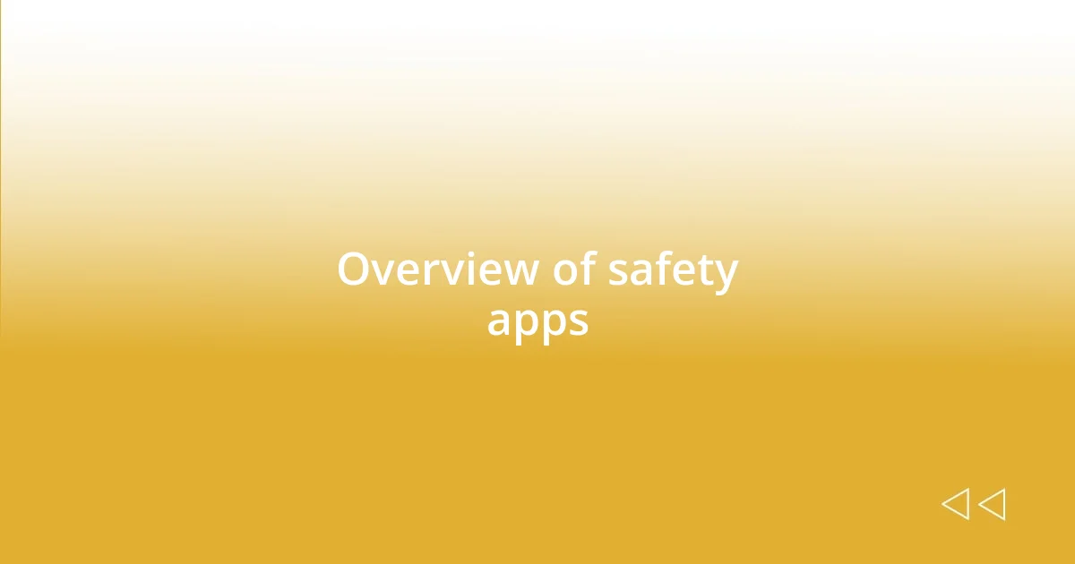 Overview of safety apps