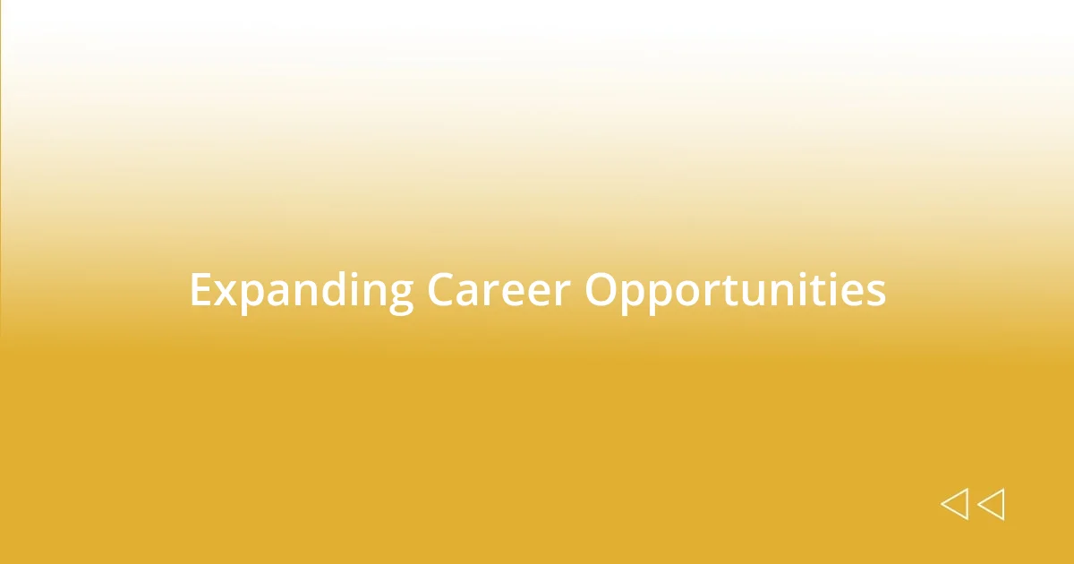 Expanding Career Opportunities