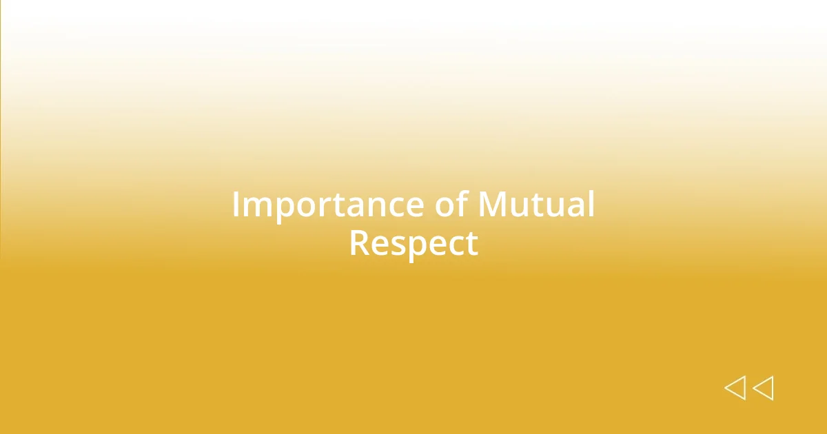 Importance of Mutual Respect