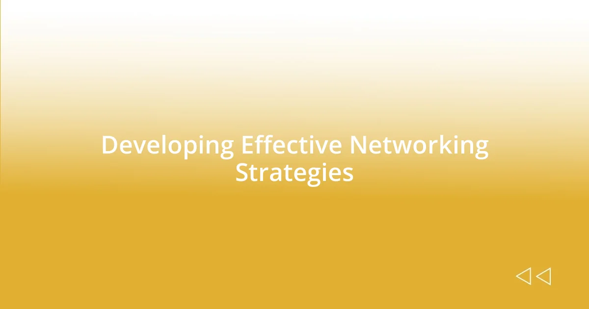 Developing Effective Networking Strategies