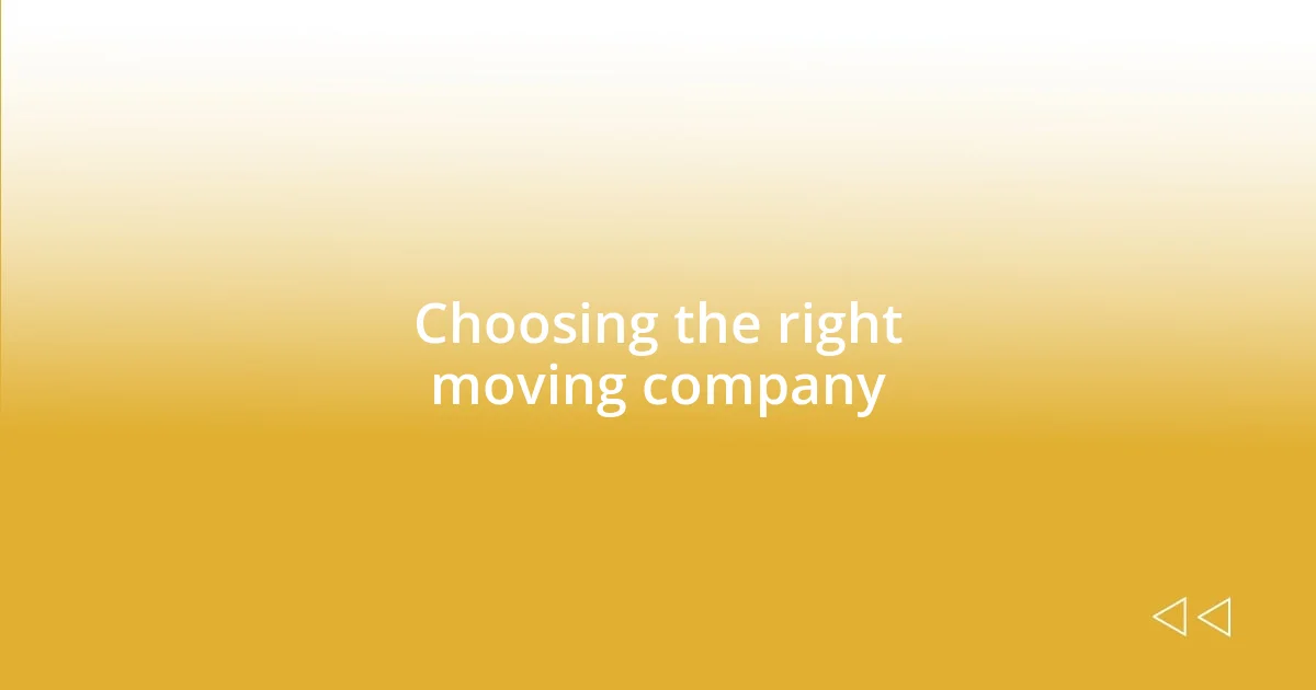 Choosing the right moving company