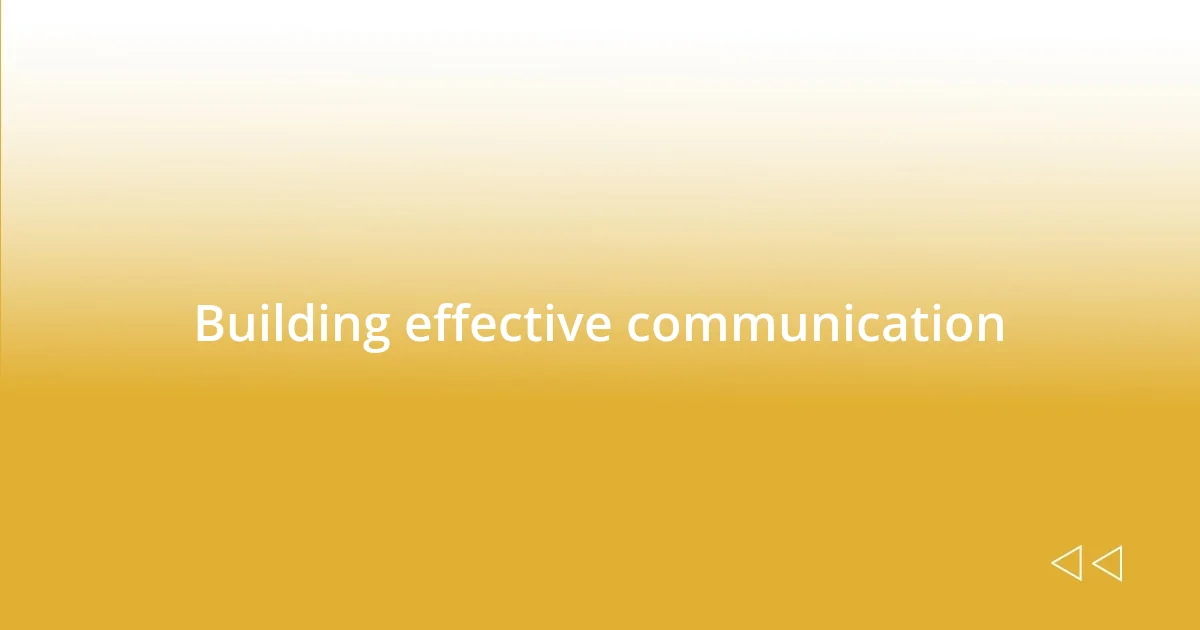 Building effective communication