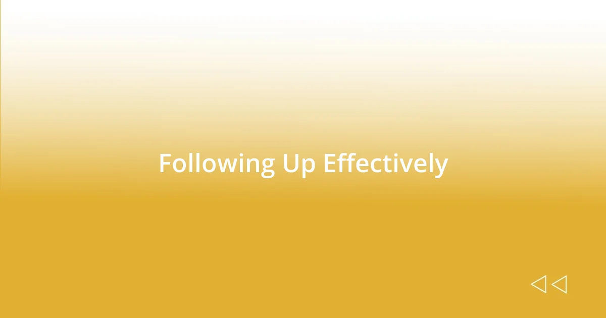 Following Up Effectively