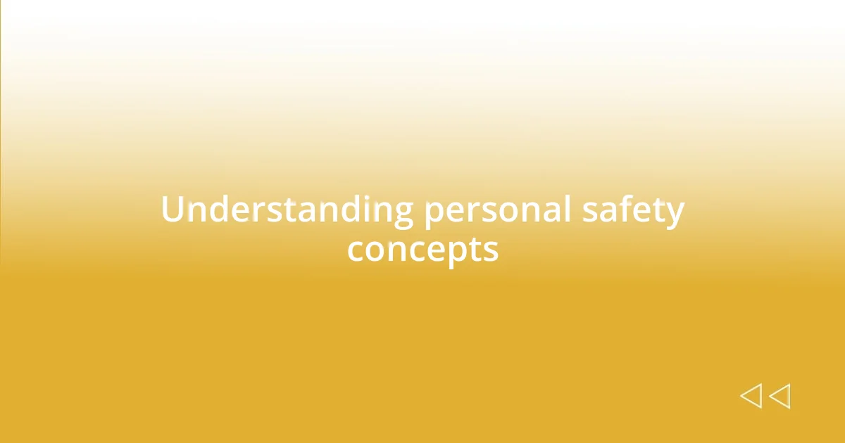 Understanding personal safety concepts
